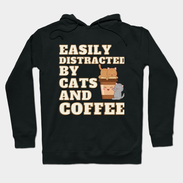 Easily Distracted by Cats and Coffee Hoodie by Deliciously Odd